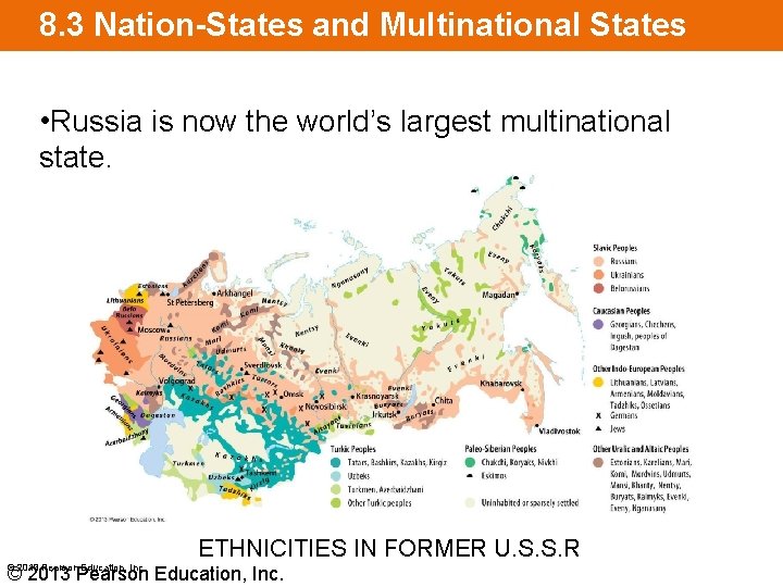 8. 3 Nation-States and Multinational States • Russia is now the world’s largest multinational