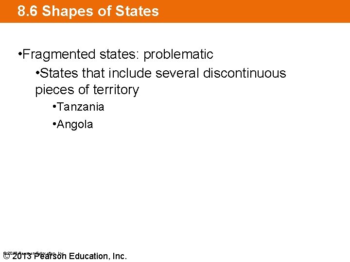 8. 6 Shapes of States • Fragmented states: problematic • States that include several