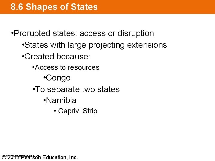 8. 6 Shapes of States • Prorupted states: access or disruption • States with