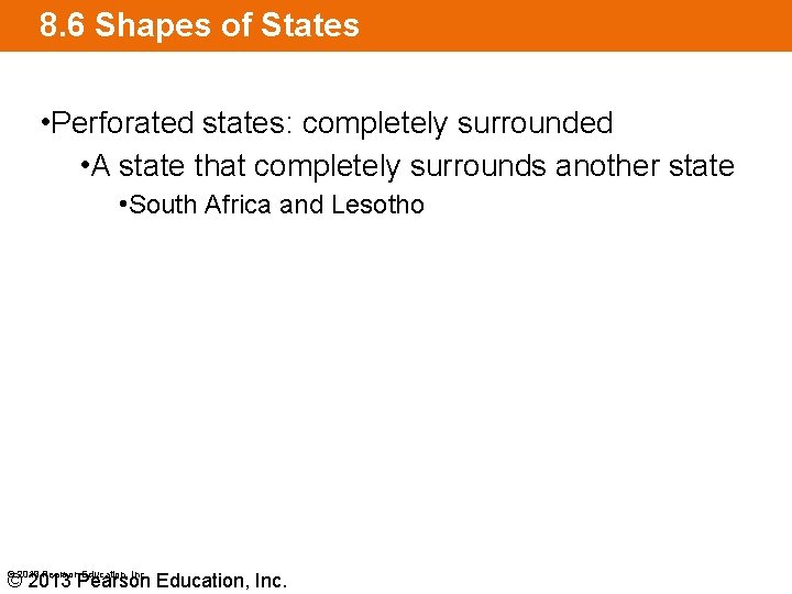8. 6 Shapes of States • Perforated states: completely surrounded • A state that
