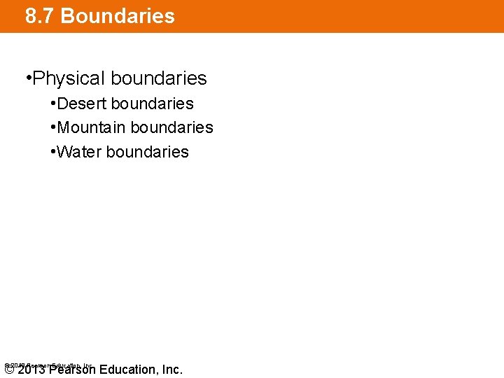 8. 7 Boundaries • Physical boundaries • Desert boundaries • Mountain boundaries • Water