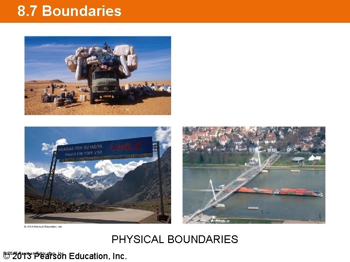 8. 7 Boundaries PHYSICAL BOUNDARIES © 2013 Pearson Education, Inc. 