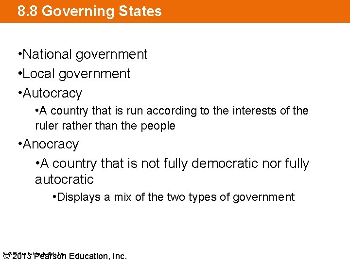 8. 8 Governing States • National government • Local government • Autocracy • A