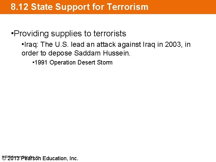 8. 12 State Support for Terrorism • Providing supplies to terrorists • Iraq: The