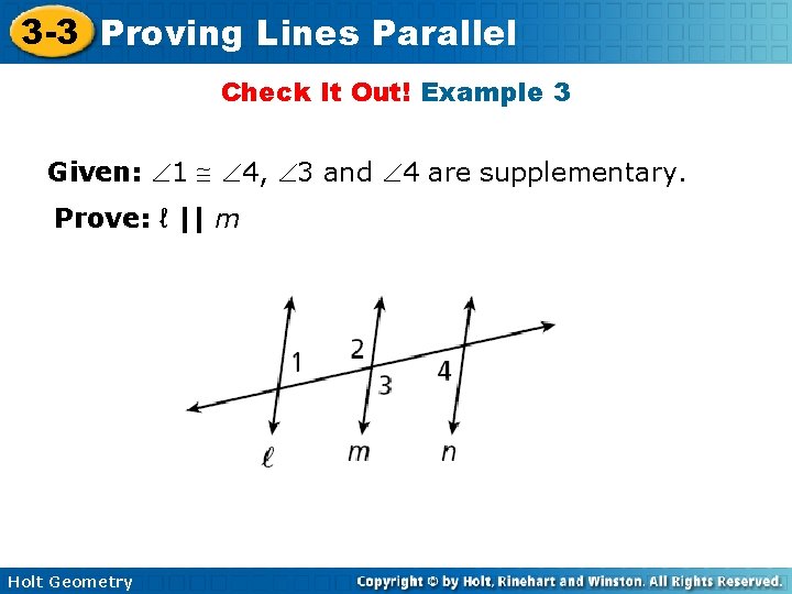 3 -3 Proving Lines Parallel Check It Out! Example 3 Given: 1 4, 3