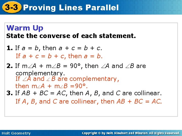 3 -3 Proving Lines Parallel Warm Up State the converse of each statement. 1.