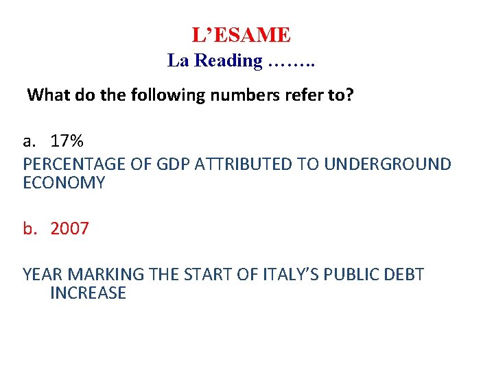 L’ESAME La Reading ……. . What do the following numbers refer to? a. 17%