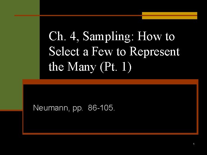 Ch. 4, Sampling: How to Select a Few to Represent the Many (Pt. 1)