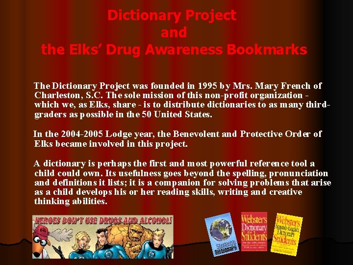 Dictionary Project and the Elks’ Drug Awareness Bookmarks The Dictionary Project was founded in