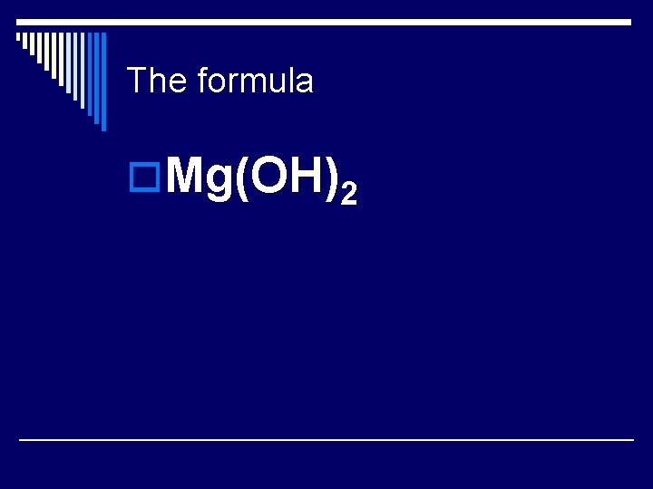 The formula o. Mg(OH)2 