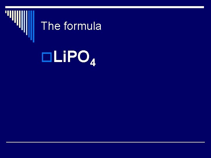 The formula o. Li. PO 4 