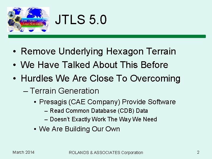 JTLS 5. 0 • Remove Underlying Hexagon Terrain • We Have Talked About This