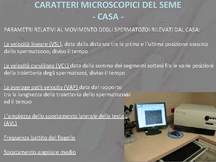 CARATTERI MICROSCOPICI DEL SEME - CASA PARAMETRI RELATIVI AL MOVIMENTO DEGLI SPERMATOZOI RILEVATI DAL