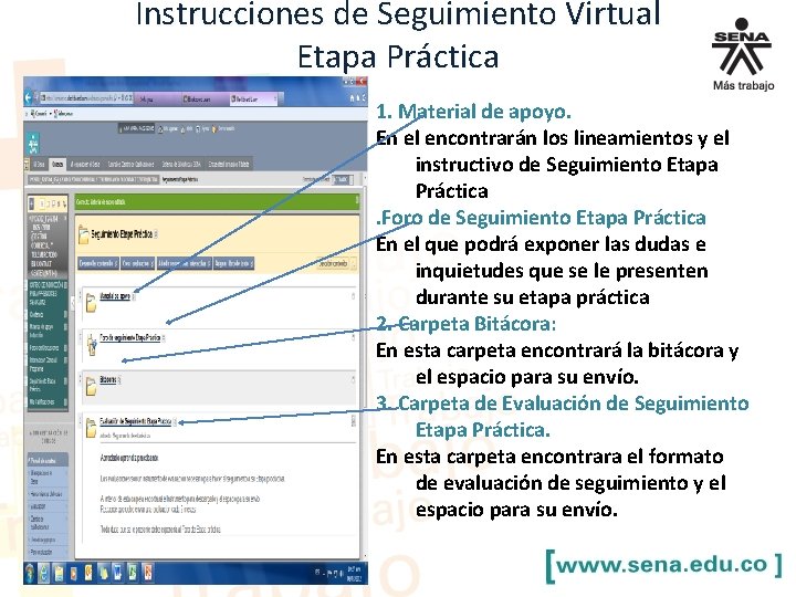 Instrucciones de Seguimiento Virtual Etapa Práctica 1. Material de apoyo. En el encontrarán los