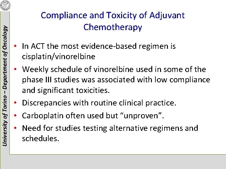 University of Torino – Department of Oncology Compliance and Toxicity of Adjuvant Chemotherapy •