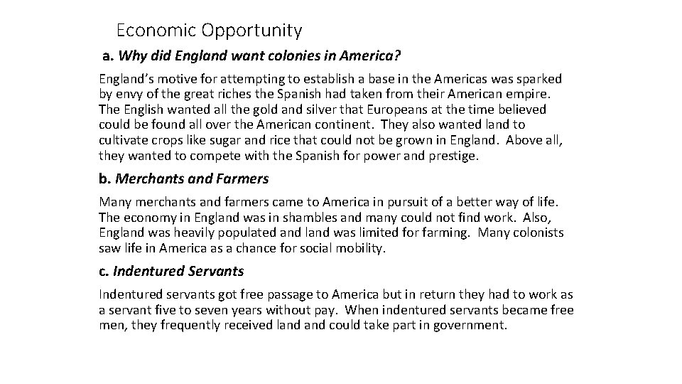 Economic Opportunity a. Why did England want colonies in America? England’s motive for attempting