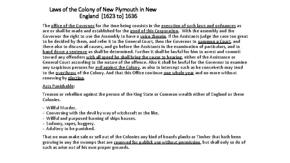 Laws of the Colony of New Plymouth in New England [1623 to] 1636 The