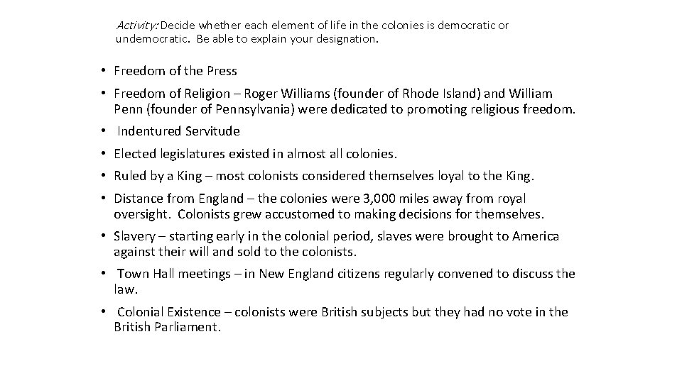 Activity: Decide whether each element of life in the colonies is democratic or undemocratic.