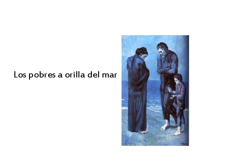 Los pobres a orilla del mar 