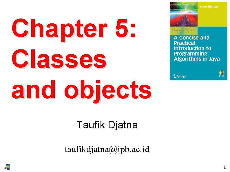 Chapter 5: Classes and objects Taufik Djatna taufikdjatna@ipb. ac. id 1 