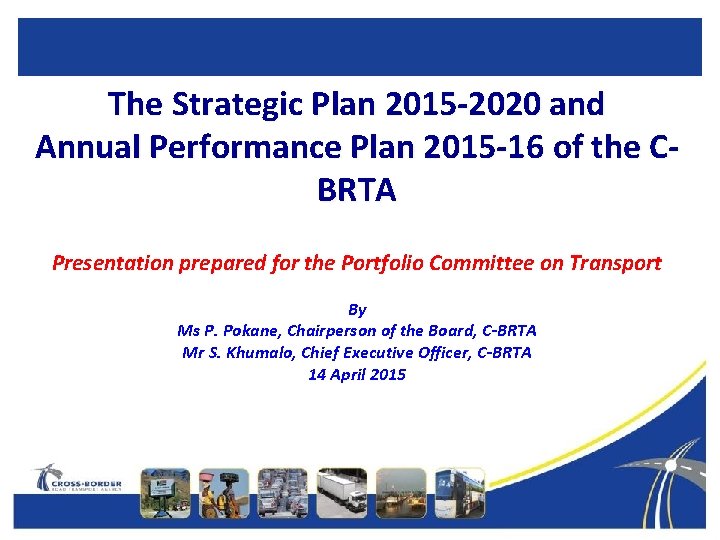 The Strategic Plan 2015 -2020 and Annual Performance Plan 2015 -16 of the CBRTA