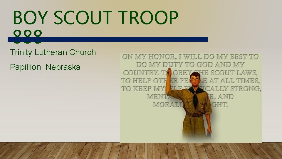 BOY SCOUT TROOP 888 Trinity Lutheran Church Papillion, Nebraska 