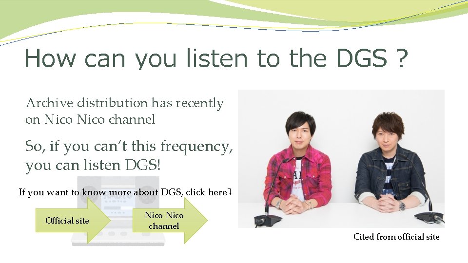 How can you listen to the DGS ? Nippon Culture Broadcasting’s Archive distribution has