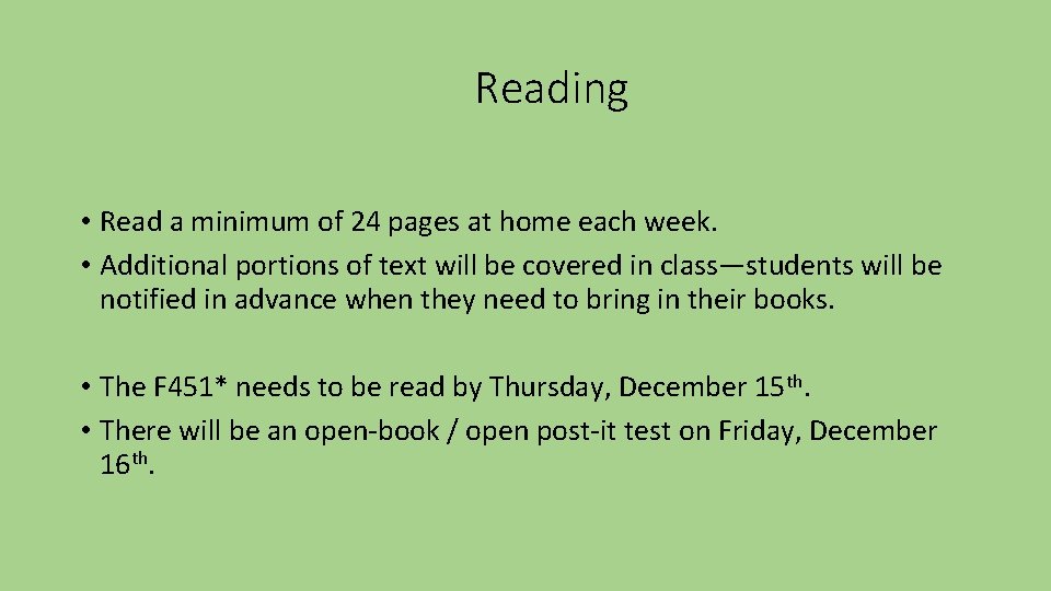 Reading • Read a minimum of 24 pages at home each week. • Additional