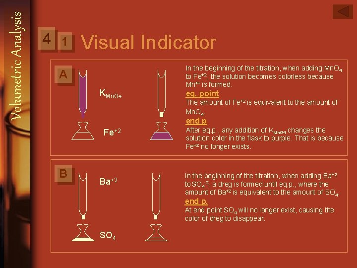 Volumetric Analysis 4 1 Visual Indicator A KMn. O 4 In the beginning of