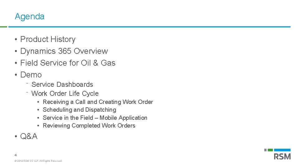 Agenda • • Product History Dynamics 365 Overview Field Service for Oil & Gas
