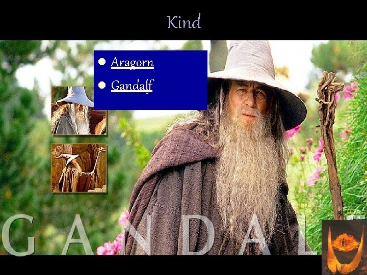 Kind l Aragorn l Gandalf 