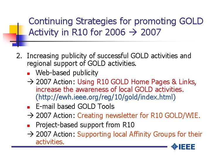 Continuing Strategies for promoting GOLD Activity in R 10 for 2006 2007 2. Increasing