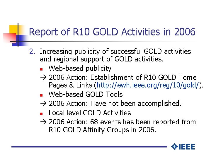 Report of R 10 GOLD Activities in 2006 2. Increasing publicity of successful GOLD