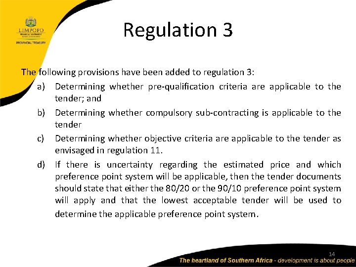 Regulation 3 The following provisions have been added to regulation 3: a) Determining whether