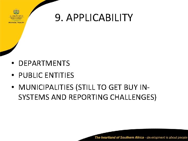 9. APPLICABILITY • DEPARTMENTS • PUBLIC ENTITIES • MUNICIPALITIES (STILL TO GET BUY INSYSTEMS