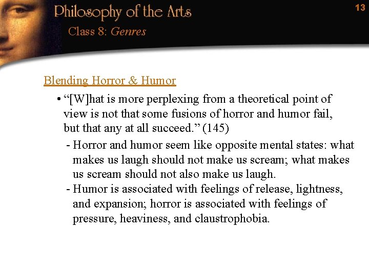 13 Class 8: Genres Blending Horror & Humor • “[W]hat is more perplexing from