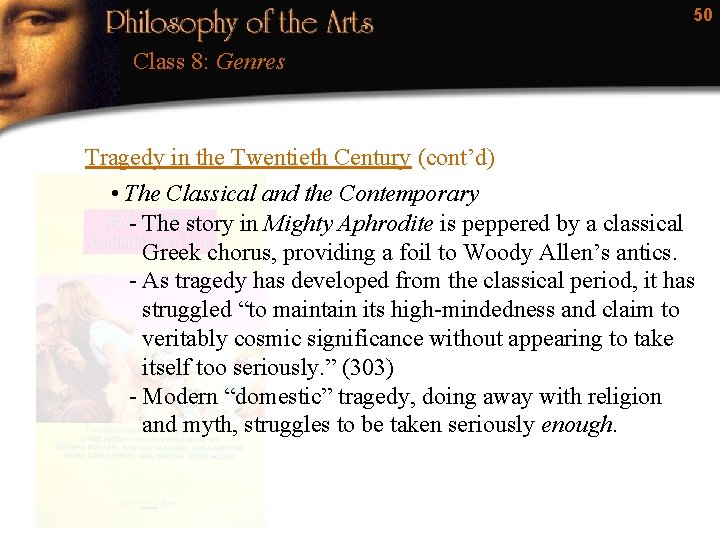 50 Class 8: Genres Tragedy in the Twentieth Century (cont’d) • The Classical and