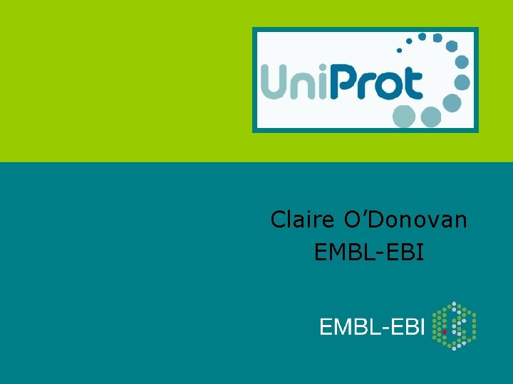 Claire O’Donovan EMBL-EBI 