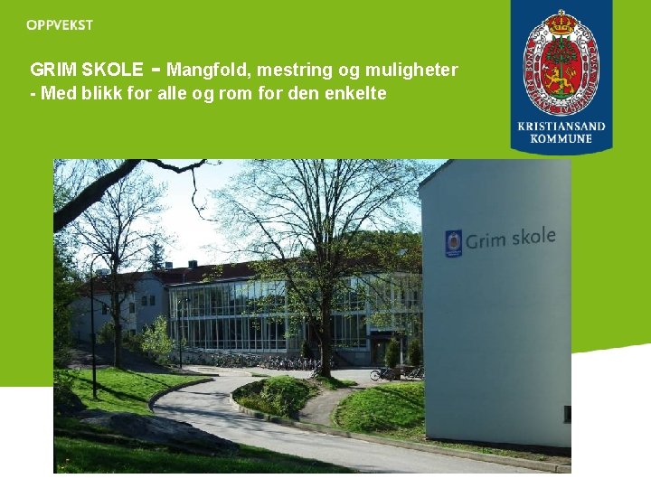 GRIM SKOLE - Mangfold, mestring og muligheter - Med blikk for alle og rom