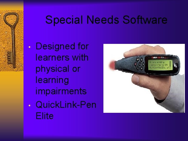 Special Needs Software • • Designed for learners with physical or learning impairments Quick.