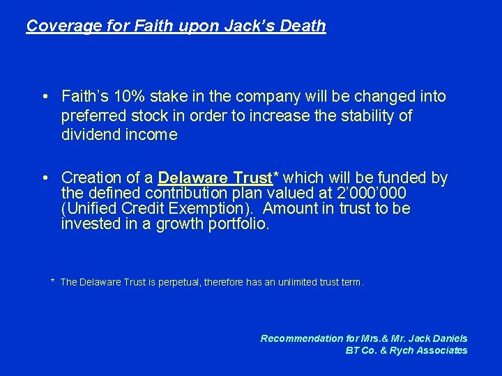 Coverage for Faith upon Jack’s Death • Faith’s 10% stake in the company will