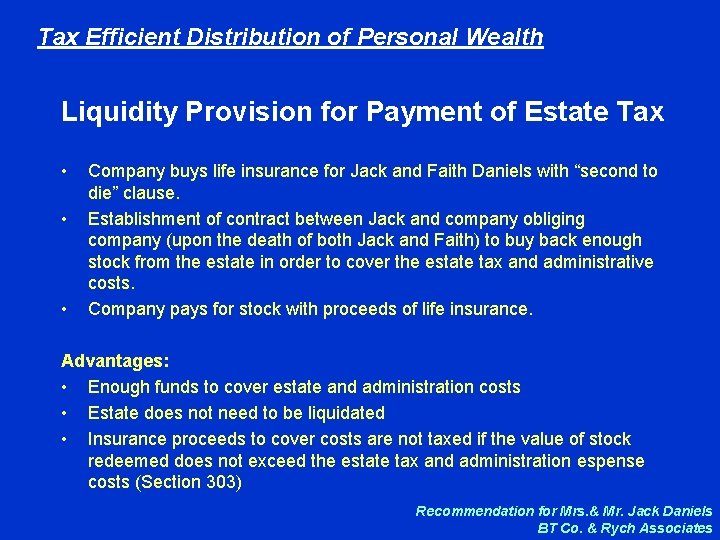 Tax Efficient Distribution of Personal Wealth Liquidity Provision for Payment of Estate Tax •