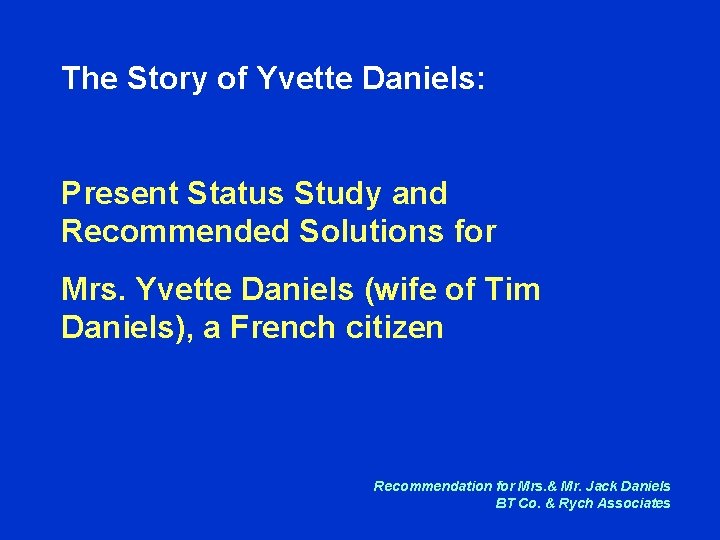 The Story of Yvette Daniels: Present Status Study and Recommended Solutions for Mrs. Yvette