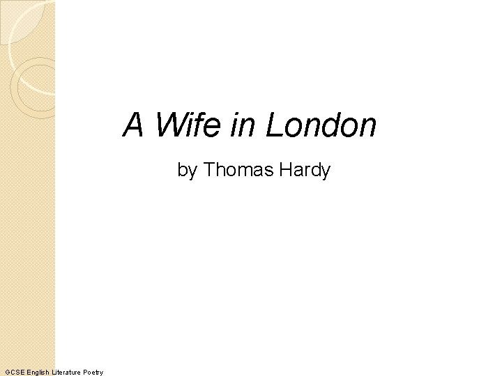 A Wife in London by Thomas Hardy GCSE English Literature Poetry 