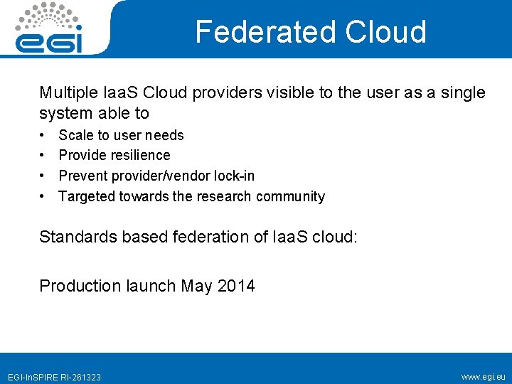 Federated Cloud Multiple Iaa. S Cloud providers visible to the user as a single