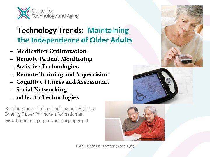 Technology Trends: Maintaining the Independence of Older Adults – – – – Medication Optimization