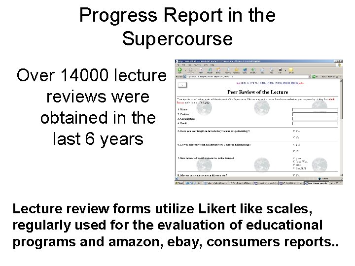 Progress Report in the Supercourse Over 14000 lecture reviews were obtained in the last