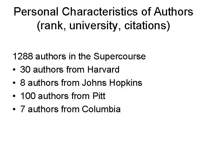 Personal Characteristics of Authors (rank, university, citations) 1288 authors in the Supercourse • 30