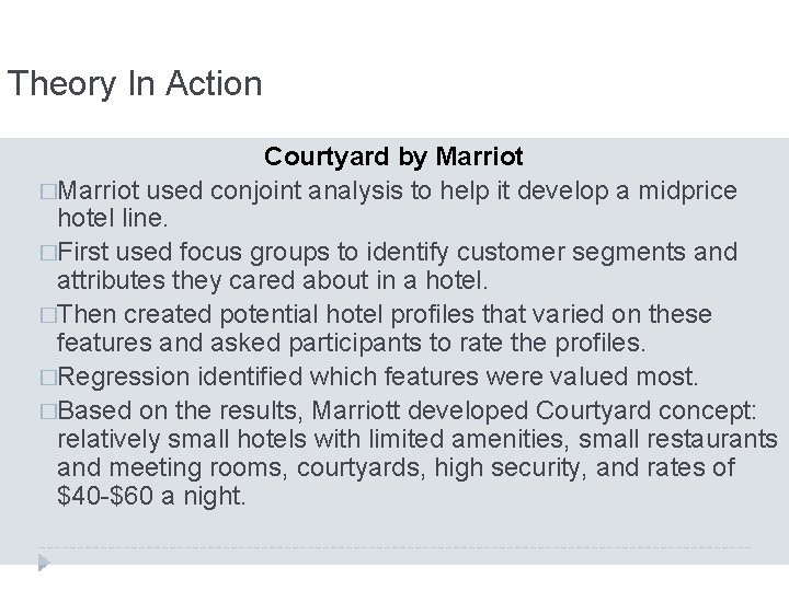 Theory In Action Courtyard by Marriot �Marriot used conjoint analysis to help it develop