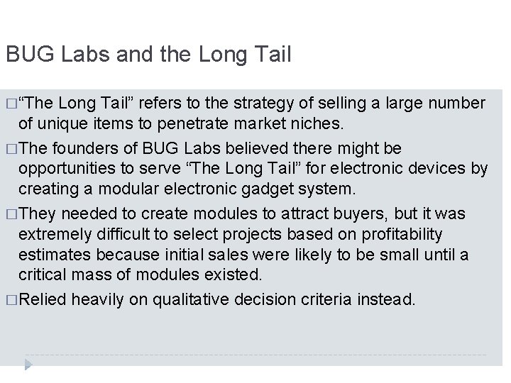 BUG Labs and the Long Tail �“The Long Tail” refers to the strategy of